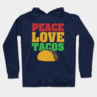 Peace Love Tacos Hoodie